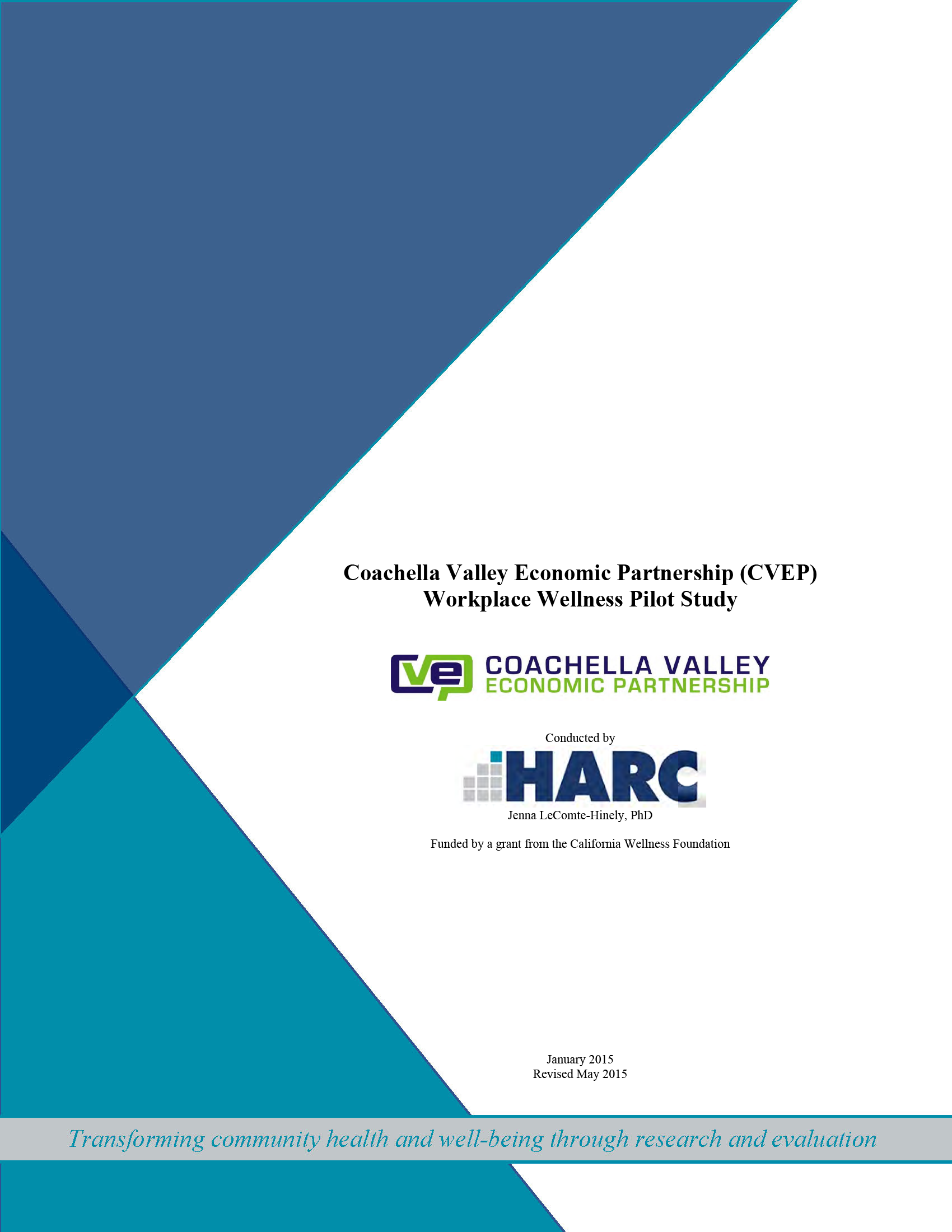 Coachella Valley Economic Partnership (CVEP) Workplace Wellness Pilot Study WELLNESS REPORT