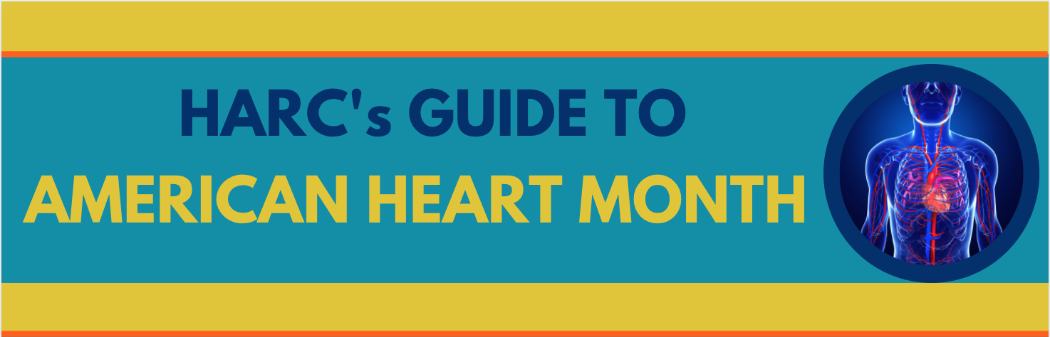 HARC's guide to American Heart Month