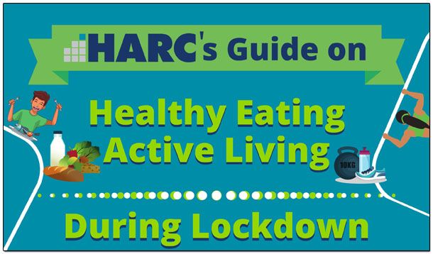 HARC's guide on healthy eating active living during lockdown