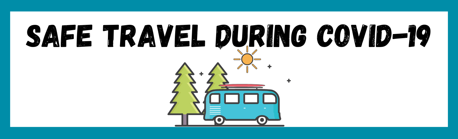 Travel Guidelines during COVID-19
